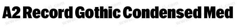 A2 Record Gothic Condensed Medium字体转换